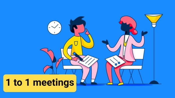1 to 1 meetings